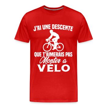 J'ai une descente que t'aimerais Vélo Cadeau - T-shirt bio Premium Homme - rouge - Devant - Damien (186cm)