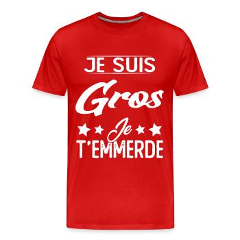 Je suis gros et je t'emmerde - T-shirt bio Premium Homme - rouge - Devant - Damien (186cm)