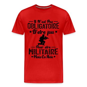 Fou et Militaire - Humour Militaire Cadeau - T-shirt bio Premium Homme - rouge - Devant - Damien (186cm)