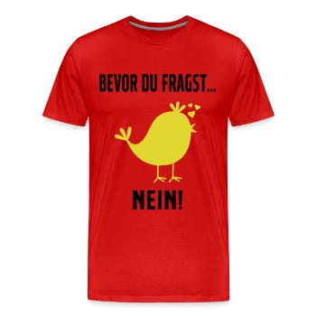 Bevor du fragst: Nein! - Männer Premium Bio T-Shirt - Rot - Vorne - Damien (186cm)
