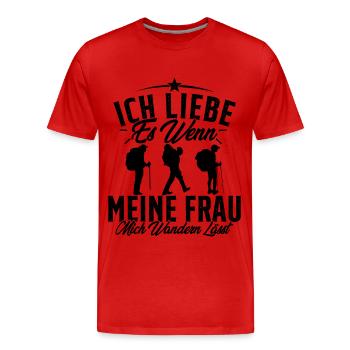 I love it when my wife lets me wander - Men's Premium Organic T-Shirt - red - Front - Damien (186cm)