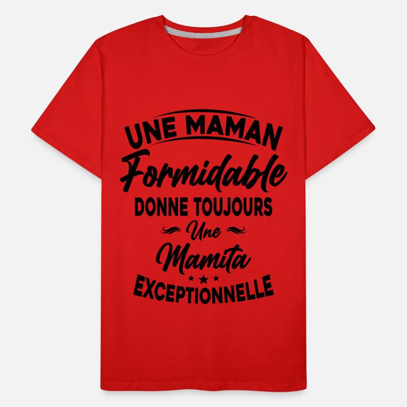 Maman formidable donne Mamita Exceptionnelle T-shirt bio Premium Homme