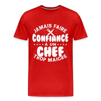 Jamais faire confiance à un chef trop maigre - T-shirt bio Premium Homme - rouge - Devant - Damien (186cm)
