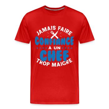 Jamais faire confiance à un chef trop maigre - T-shirt bio Premium Homme - rouge - Devant - Damien (186cm)