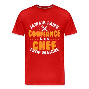 Jamais faire confiance à un chef trop maigre - T-shirt bio Premium Homme - rouge - Devant - Damien (186cm)