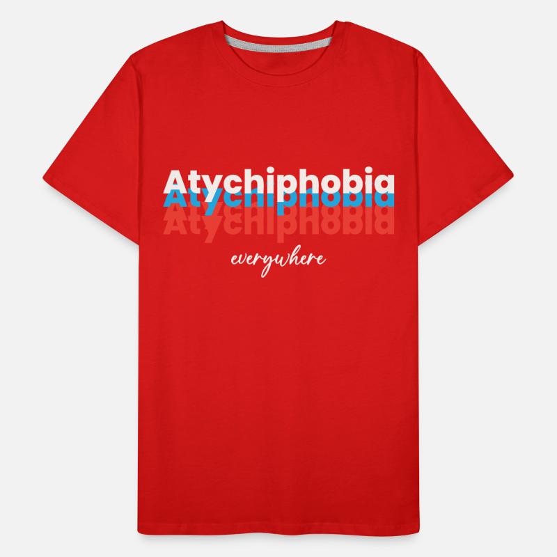 Atychiphobia everywhere Men's Premium Organic T-Shirt