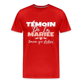 Témoin de la Mariée Témoin qui Déchire - T-shirt bio Premium Homme - rouge - Devant - Damien (186cm)