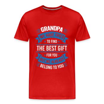 Papy On A Essayé De Te Trouver Le Meilleur Cadeau - T-shirt bio Premium Homme - rouge - Devant - Damien (186cm)