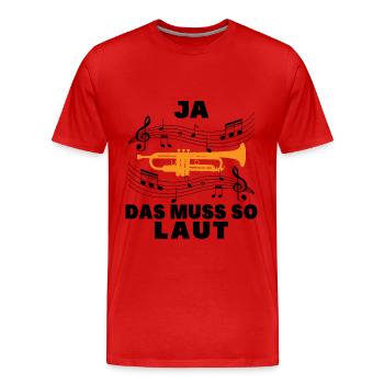 Ja das muss so laut - Männer Premium Bio T-Shirt - Rot - Vorne - Damien (186cm)