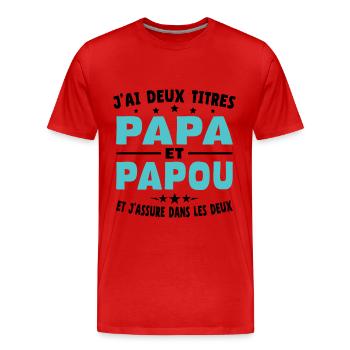 J'ai Deux Titres Papa Et Papou - T-shirt bio Premium Homme - rouge - Devant - Damien (186cm)