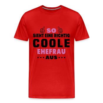 Frauenrecht Cool Wife Hochzeitstag JGA Bride - Männer Premium Bio T-Shirt - Rot - Vorne - Damien (186cm)