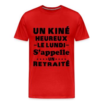 un kiné heureux le lundi s 'appelle un retraité - T-shirt bio Premium Homme - rouge - Devant - Damien (186cm)