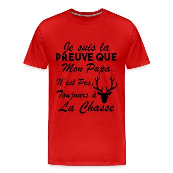 la preuve que mon papa pas toujours chasse - T-shirt bio Premium Homme - rouge - Devant - Damien (186cm)