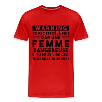Cadeau Humour couple homme, Femme jalouse danger - T-shirt bio Premium Homme - rouge - Devant - Damien (186cm)