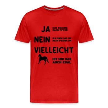 Ja ich rieche wie ein Pferd Sprücheklopfer Frauen - Männer Premium Bio T-Shirt - Rot - Vorne - Damien (186cm)