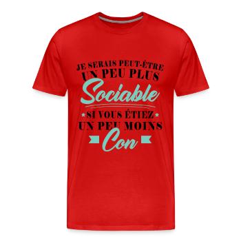 Je serais plus sociable si vous étiez moins con - T-shirt bio Premium Homme - rouge - Devant - Damien (186cm)