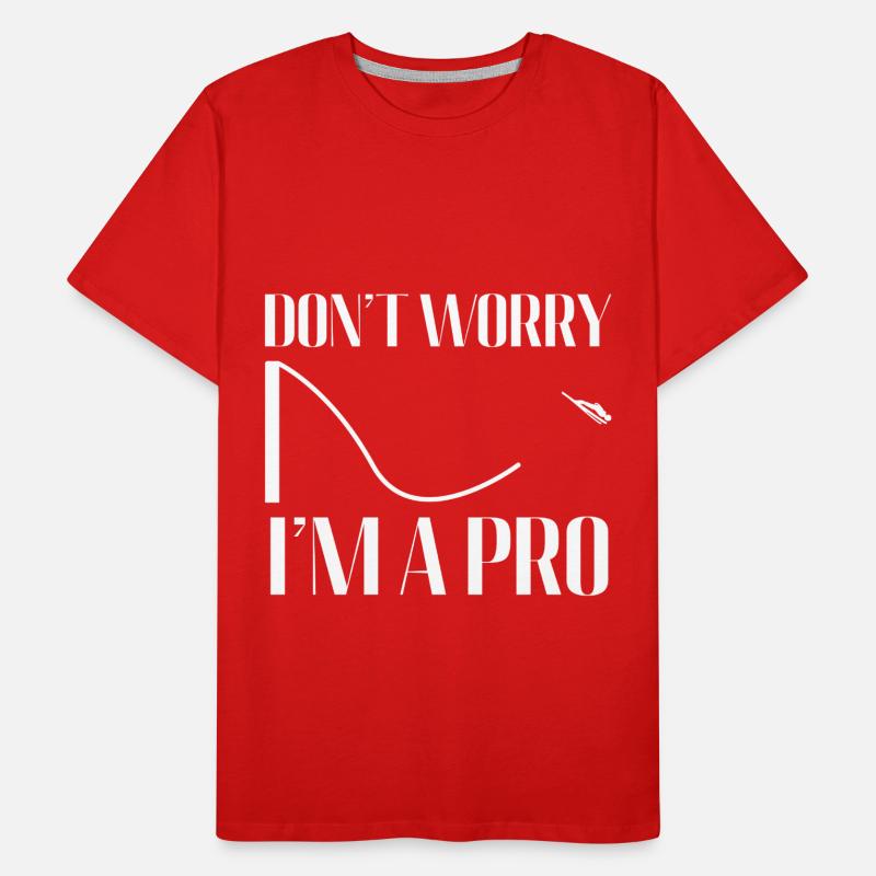 Don't Worry I'm a Pro - Ski Jumping Humor Men's Premium Organic T-Shirt