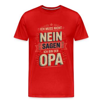 Ich muss nicht nein sagen ich bin der Opa Geschenk - Männer Premium Bio T-Shirt - Rot - Vorne - Damien (186cm)