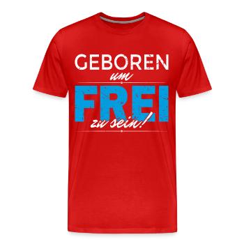 Geboren um frei zu sein - Männer Premium Bio T-Shirt - Rot - Vorne - Damien (186cm)