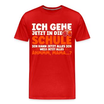Ich Gehe Jetzt In Die Schule Schulbeginn - Männer Premium Bio T-Shirt - Rot - Vorne - Damien (186cm)