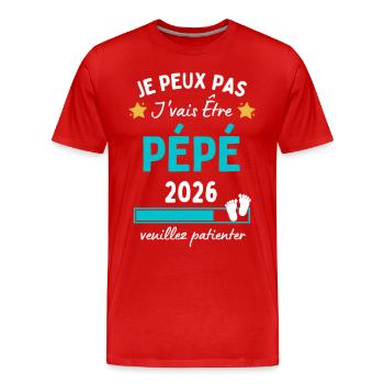 Je peux Pépé en 2026 Cadeau Futur Papy - T-shirt bio Premium Homme - rouge - Devant - Damien (186cm)
