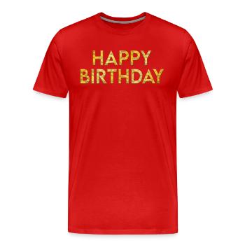 Happy Birthday - Men's Premium Organic T-Shirt - red - Front - Damien (186cm)