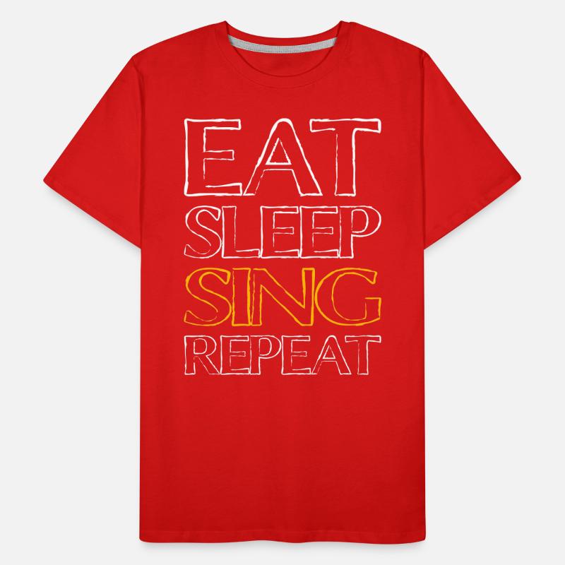 Eating Sleep Singing Men's Premium Organic T-Shirt