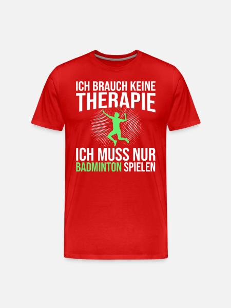 Badminton Spruch - Männer Premium Bio T-Shirt - Rot