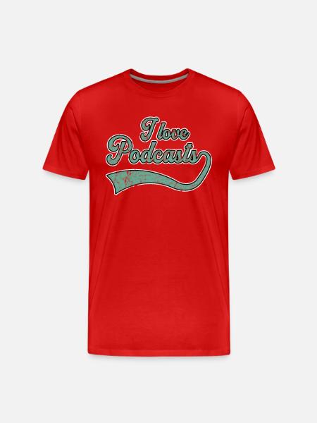 I love podcasts - Men's Premium Organic T-Shirt - red