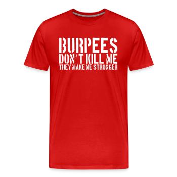 Burpee Spruch - Männer Premium Bio T-Shirt - Rot - Vorne - Damien (186cm)