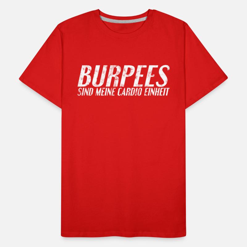 Burpees Spruch Männer Premium Bio T-Shirt