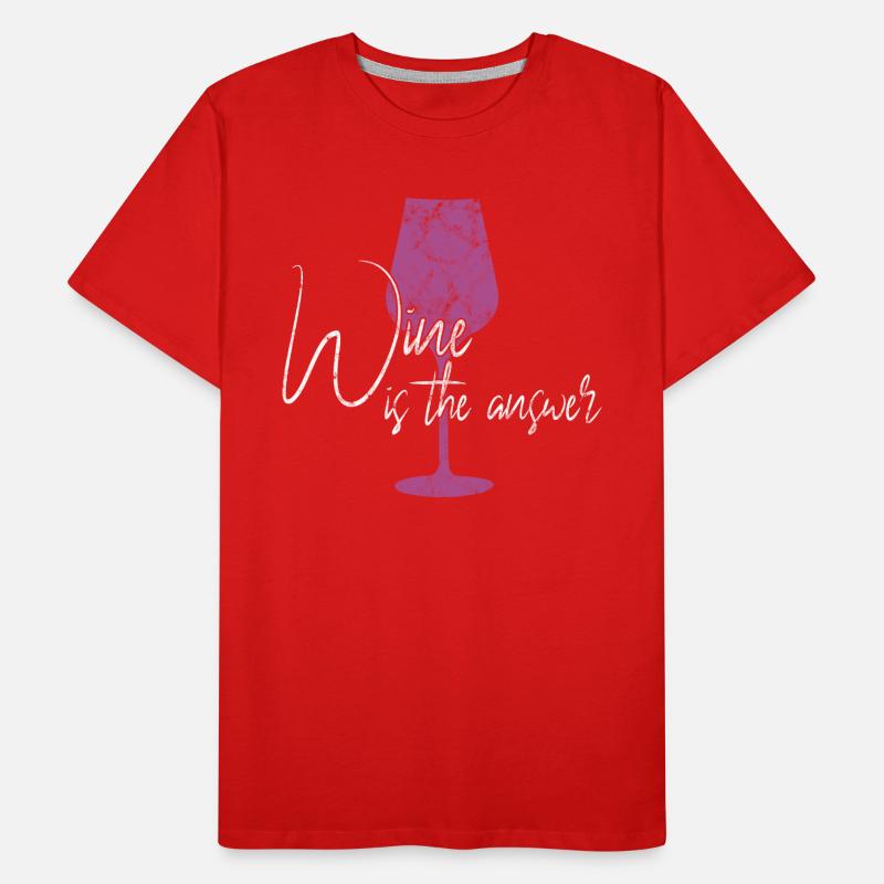 Wine Response Saying Men's Premium Organic T-Shirt