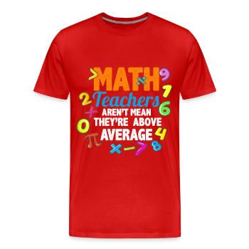 Math Teacher Above Average Mathelehrer nicht gemei - Männer Premium Bio T-Shirt - Rot - Vorne - Damien (186cm)