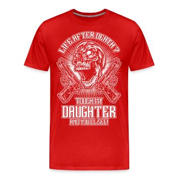 Fass meine Tochter nicht an - EN - Männer Premium Bio T-Shirt - Rot - Vorne - Damien (186cm)