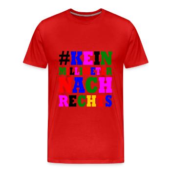 kein millimeter nach rechts - Männer Premium Bio T-Shirt - Rot - Vorne - Damien (186cm)