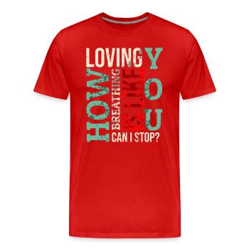 Loving you - Men's Premium Organic T-Shirt - red - Front - Damien (186cm)