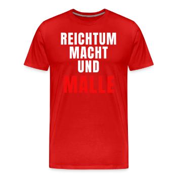 Reichtum Macht und Malle - Männer Premium Bio T-Shirt - Rot - Vorne - Damien (186cm)
