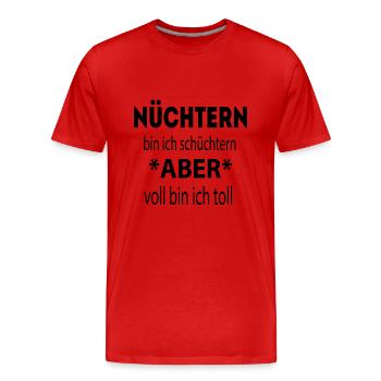 Nüchtern bin ich schüchtern.. - Männer Premium Bio T-Shirt - Rot - Vorne - Damien (186cm)