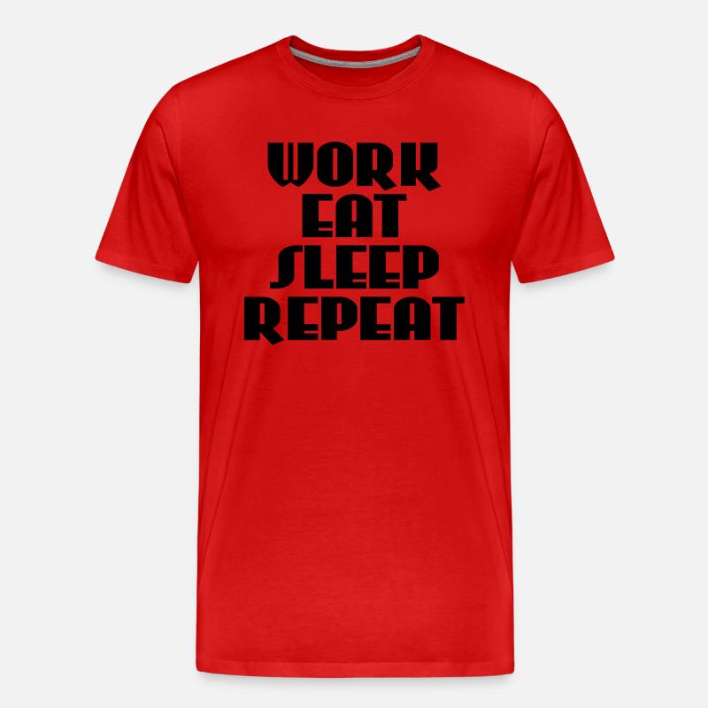 Work, eat, sleep, repeat - Männer Premium Bio T-Shirt - Rot