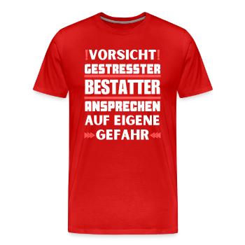 Don't talk to a stressed undertaker! - Men's Premium Organic T-Shirt - red - Front - Damien (186cm)