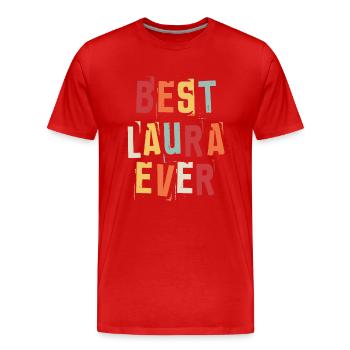 Beste Laura aller Zeiten Beliebte Retro-Geburtsnamen Laura - Männer Premium Bio T-Shirt - Rot - Vorne - Damien (186cm)
