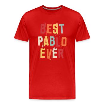 Best Pablo Ever Retro First Name Text Saying - Men's Premium Organic T-Shirt - red - Front - Damien (186cm)