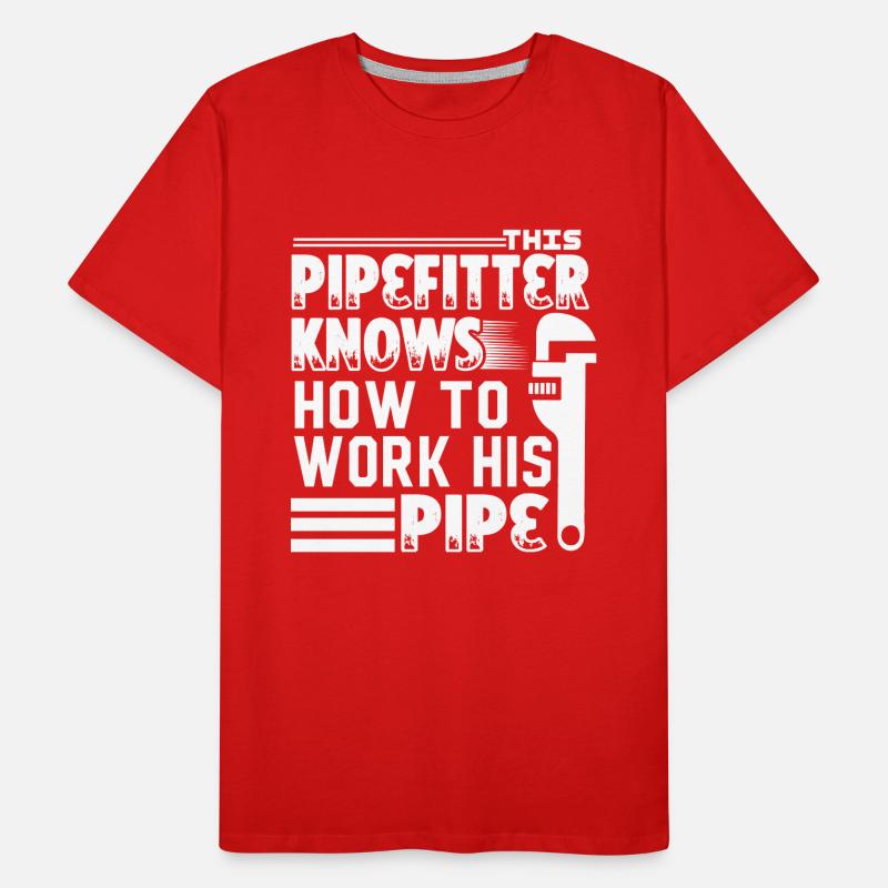 Pipefitter Pipefitter Know How To Work Men's Premium Organic T-Shirt