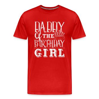 Father's Day Daddy of Birthday Girl - Men's Premium Organic T-Shirt - red - Front - Damien (186cm)