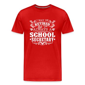 School Secretary Always A School Secretary - Men's Premium Organic T-Shirt - red - Front - Damien (186cm)
