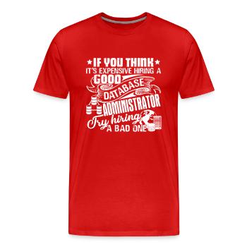 Database Administrator Good Database Administrator - Men's Premium Organic T-Shirt - red - Front - Damien (186cm)