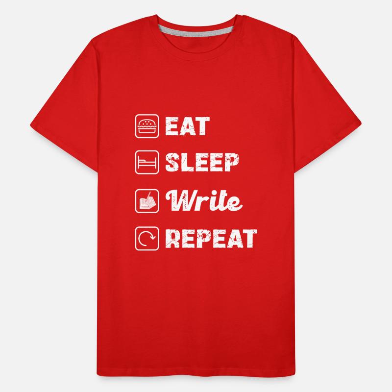 Eat Sleep Write Repeat: Creative Life for Men's Premium Organic T-Shirt