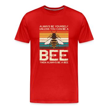 Immer Sei Du Selbst, Außer Du Kannst Eine Biene - Männer Premium Bio T-Shirt - Rot - Vorne - Damien (186cm)