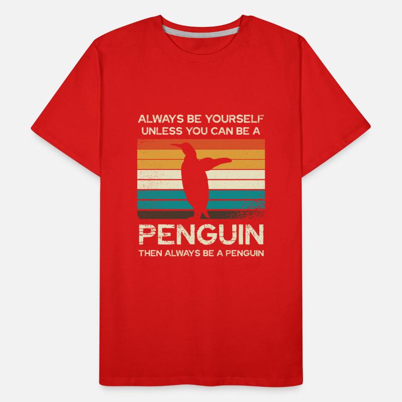 Sei Immer Du Selbst Außer Du Kannst Ein Pinguin Männer Premium Bio T-Shirt