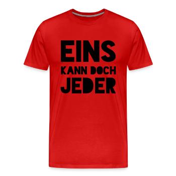 EINS KANN DOCH JEDER - Männer Premium Bio T-Shirt - Rot - Vorne - Damien (186cm)